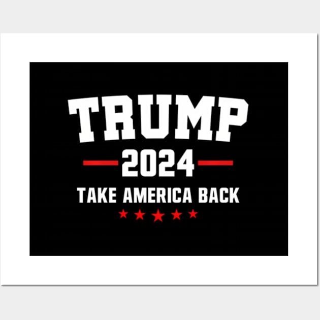 Trump 2024 Take America Back Election - The Return Wall Art by lam-san-dan